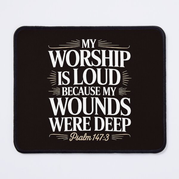 Item preview, My Worship Is Loud Because My Wounds Were Deep Psalm – Psalm 147:3 Christian Bible Verse designed and sold by Redgiant87x.