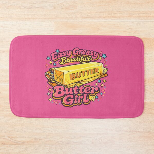 Item preview, Easy Greasy Beautiful Butter Girl designed and sold by FrictionMaxxing.
