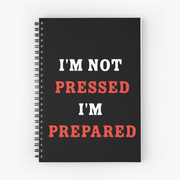 Item preview, I'm Not Pressed I'm Prepared - Stoic Motivation Art designed and sold by Mini Pixel Perfect Co..