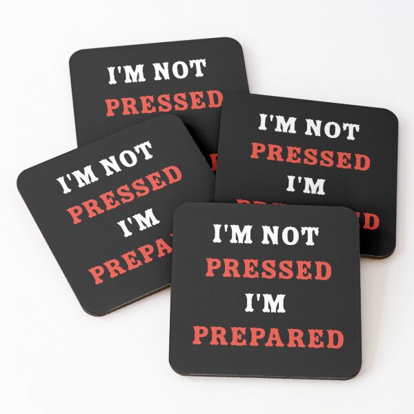 Item preview, I'm Not Pressed I'm Prepared - Stoic Motivation Art designed and sold by Mini Pixel Perfect Co..