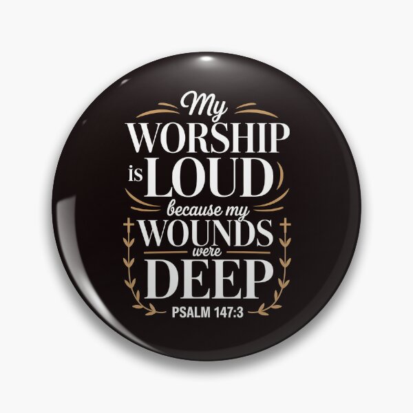Item preview, My Worship Is Loud Because My Wounds Were Deep Psalm – Religious Psalm 147:3 Inspiration designed and sold by Redgiant87x.