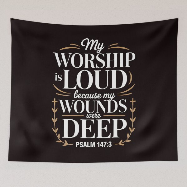 Item preview, My Worship Is Loud Because My Wounds Were Deep Psalm – Religious Psalm 147:3 Inspiration designed and sold by Redgiant87x.