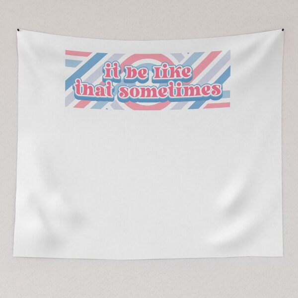 Item preview, It Be Like That Sometimes Viral Meme Quote Mood Funny sayings designed and sold by SkeletonsDanger.
