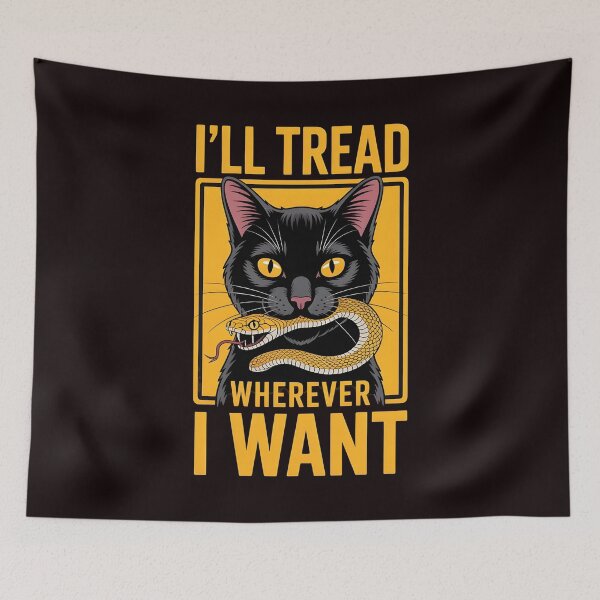 Item preview, I'll Tread Wherever I Want – Funny Cat Lovers Humor Quote designed and sold by Redgiant87x.