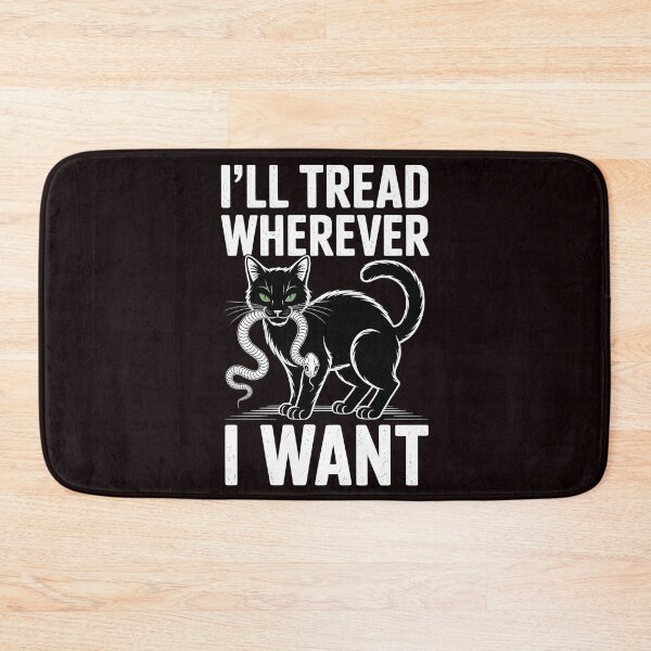 Item preview, I'll Tread Wherever I Want – Crazy Cat Lady Funny Cat Quote designed and sold by Redgiant87x.