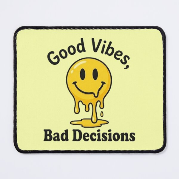 Item preview, Good vibes bad decisions melting smiley designed and sold by DoneAndDusted.