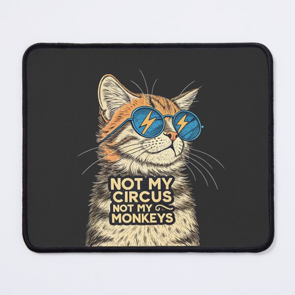 Item preview, Not My Circus Not My Monkeys - Unbothered Cat Funny Drama Free Gift designed and sold by Artiviose.