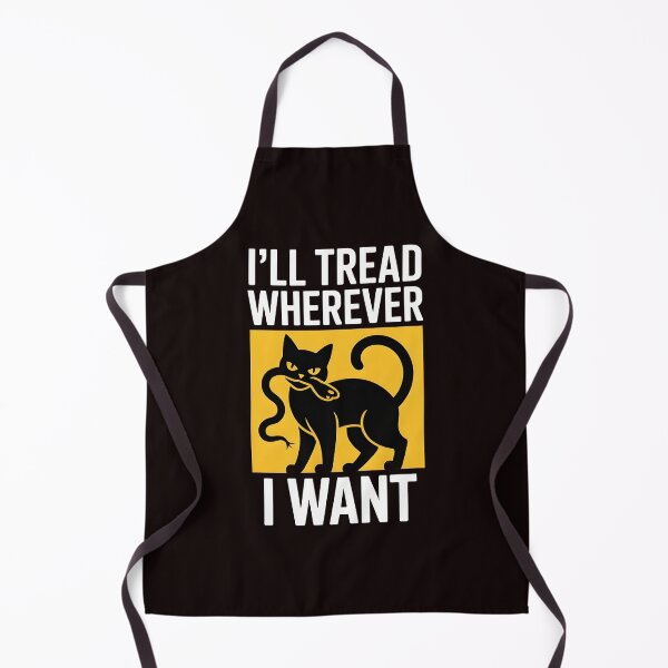 Item preview, I'll Tread Wherever I Want – Funny Cat Quote For Cat Lovers Humor designed and sold by Redgiant87x.