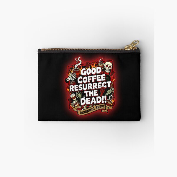 Item preview, Funny GOOD COFFEE RESURRECT THE DEAD!! MORNING BREW! designed and sold by Giulivo Store Graphic.