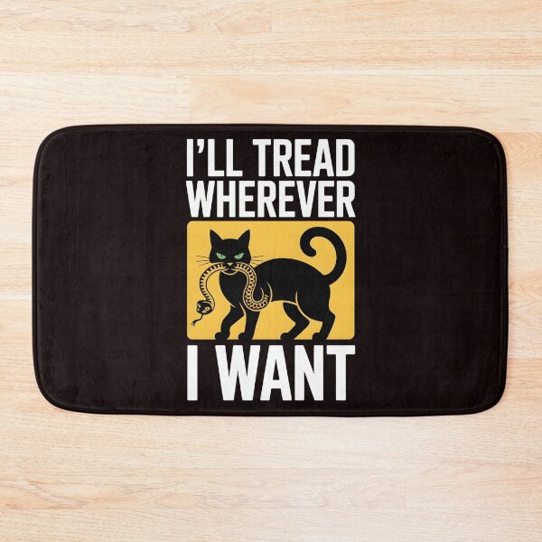 Item preview, I'll Tread Wherever I Want – Crazy Cat Lady Cat Lovers Humor designed and sold by Redgiant87x.