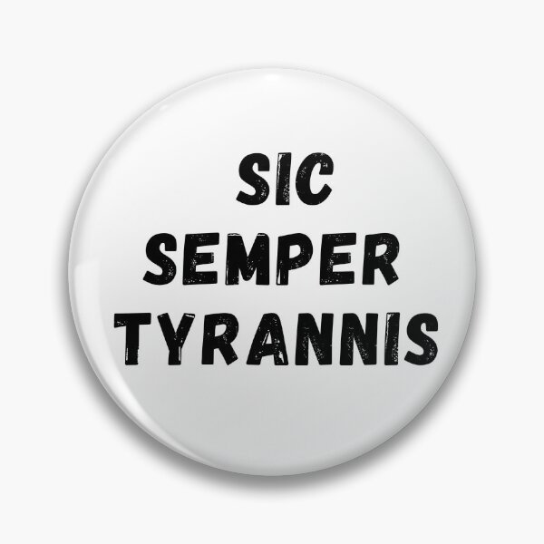 Item preview, Sic Semper Tyrannis designed and sold by NoKingsNoCrowns.