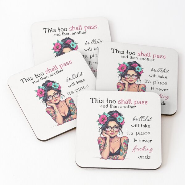 Item preview, Sarcastic Woman Quote Sticker – This Too Shall Pass And Then Another Bullshit Will Take Its Place designed and sold by KymeraStudio25.