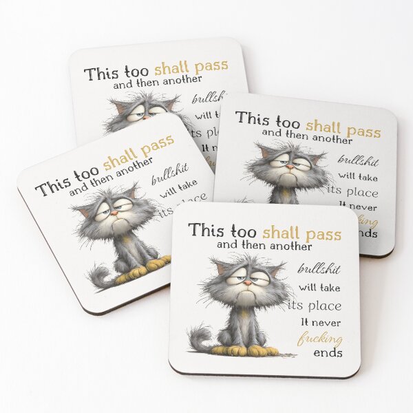 Item preview, Funny Sarcastic Cat Sticker – This Too Shall Pass And Then Another Bullshit Will Take Its Place designed and sold by KymeraStudio25.