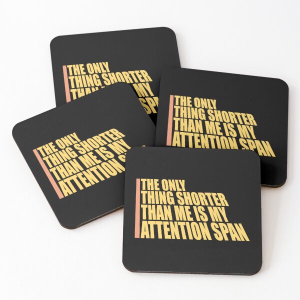 Item preview, The Only Thing Shorter Than Me Is My Attention Span designed and sold by shirt-o-mat.