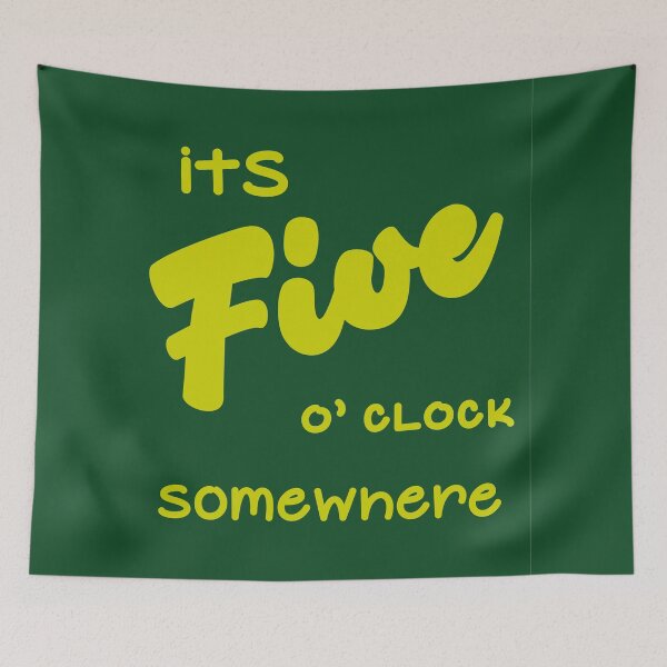 Item preview, It's Five O' Clock Somewhere (Green) designed and sold by MariePopPrints.
