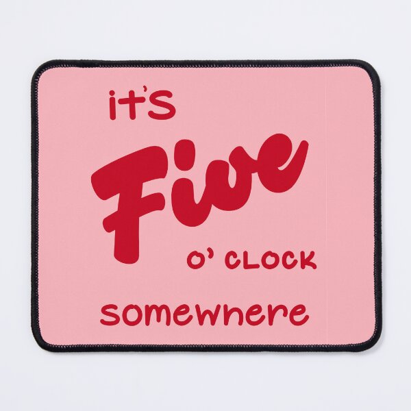 Item preview, It's Five O' Clock Somewhere (Pink) designed and sold by MariePopPrints.