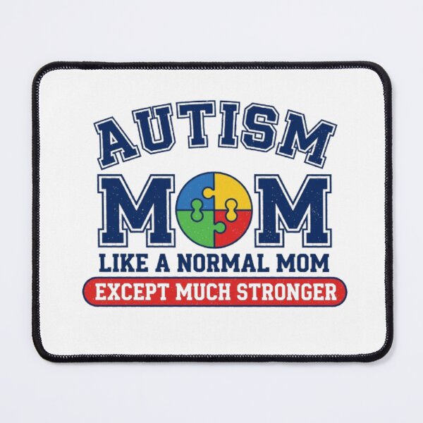 Item preview, Autism Mom Like A Normal Mom Autistic Acceptance designed and sold by Thread&Fable.