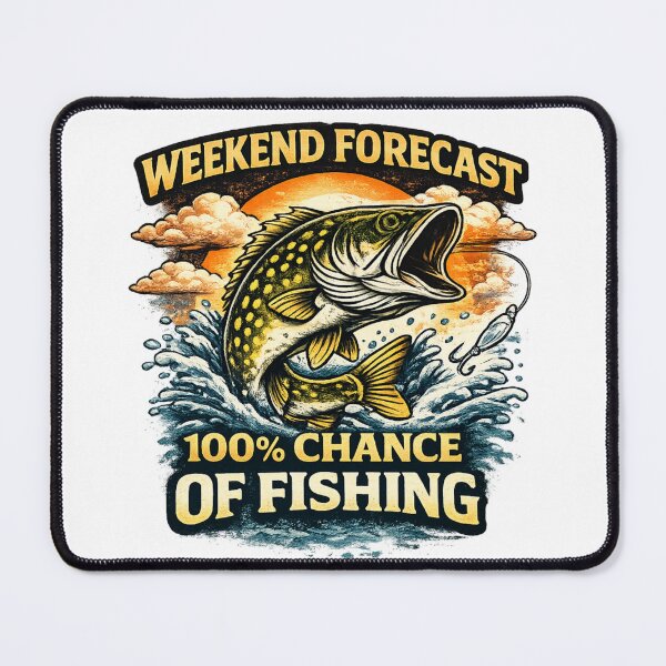Item preview, Weekend forecast - 100% chance of fisching designed and sold by Gezonde-Voeding.