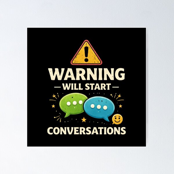 Item preview, Warning Will Start Conversations Funny Extrovert Humor Design designed and sold by Tropivaro.