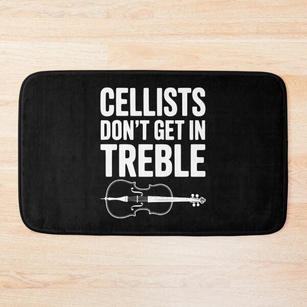 Item preview, Cellists Don't get in Treble designed and sold by Frank Ring.