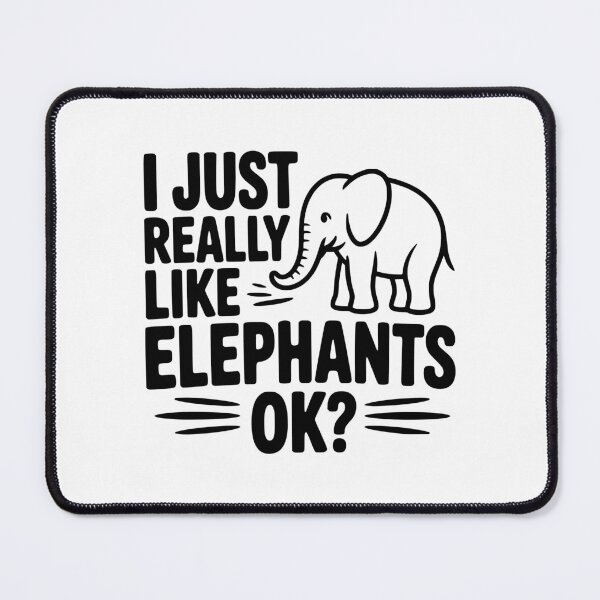 Item preview, I Just Really Like Elephants Ok? designed and sold by Frank Ring.