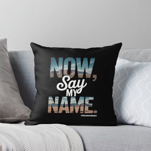 Item preview, Now Say My Name – Heisenberg Desert Typography Quote designed and sold by Enea Kelo.