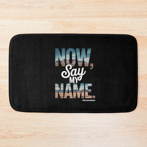 Item preview, Now Say My Name – Heisenberg Desert Typography Quote designed and sold by Enea Kelo.
