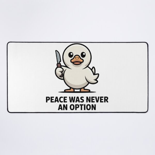 Item preview, Funny Mildly Threatening Duck Peace Was Never An Option Meme designed and sold by Mr-wow.