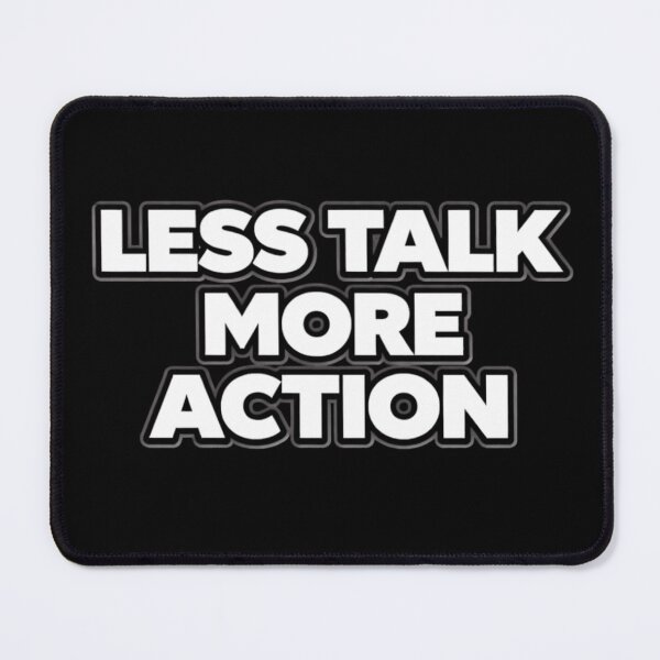 Item preview, Less Talk More Action Motivational Quote Shirt designed and sold by Papier Atelier Art.