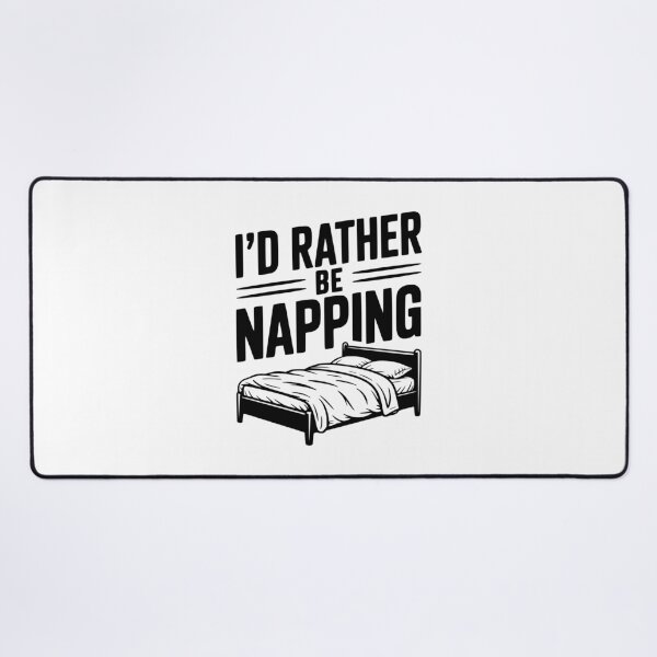 Item preview, I'd Rather be Napping designed and sold by Frank Ring.