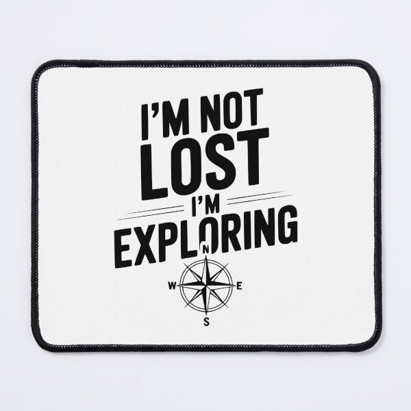 Item preview, I'm Not Lost I'm Exploring designed and sold by Frank Ring.