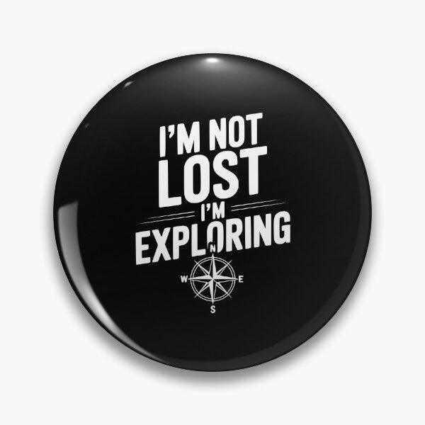 Item preview, I'm Not Lost I'm Exploring designed and sold by Frank Ring.
