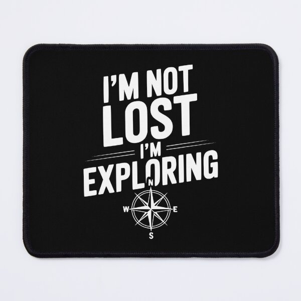 Item preview, I'm Not Lost I'm Exploring designed and sold by Frank Ring.