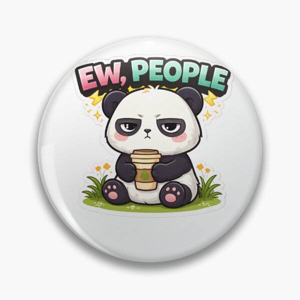 Item preview, Ew, People Funny Introvert Panda Meme designed and sold by RenderSpace.