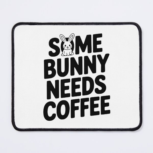 Item preview, Some Bunny Needs Coffee designed and sold by Frank Ring.