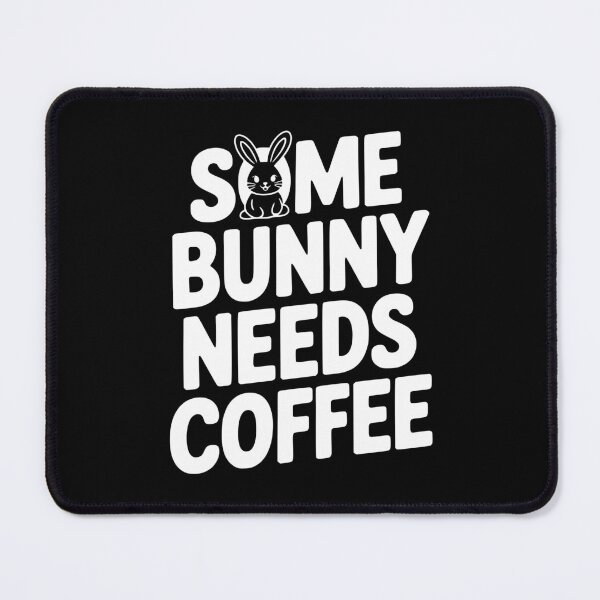 Item preview, Some Bunny Needs Coffee designed and sold by Frank Ring.