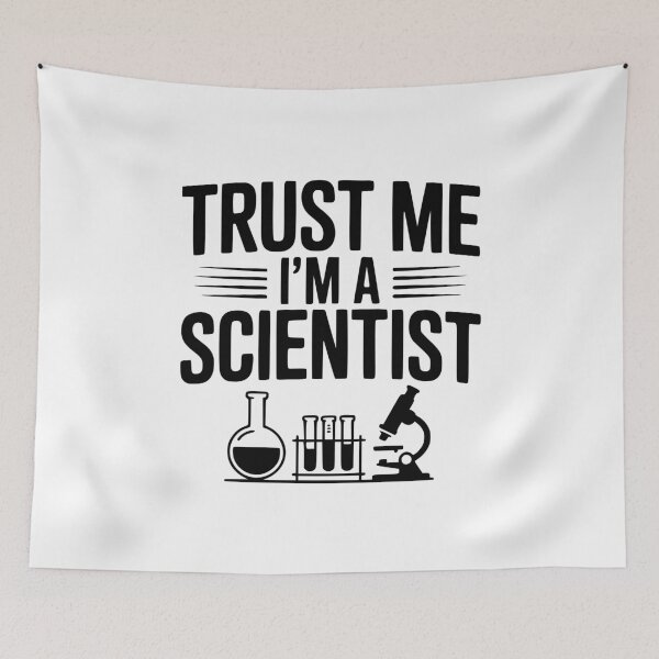 Item preview, Trust Me I'm a Scientist designed and sold by Frank Ring.