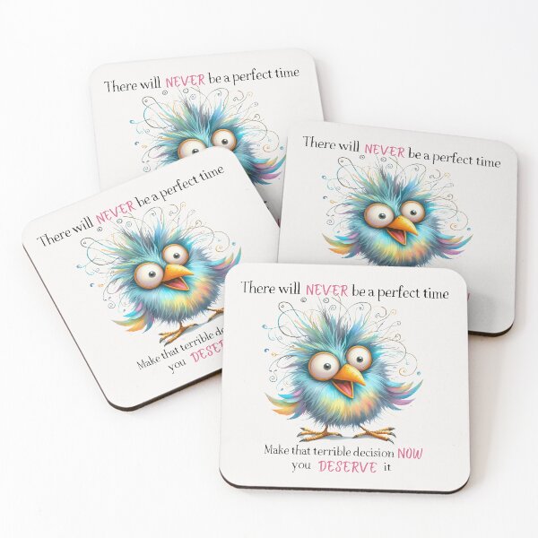Item preview, Dark Humor Bird Sticker – There Will Never Be a Perfect Time Make That Terrible Decision Now designed and sold by KymeraStudio25.