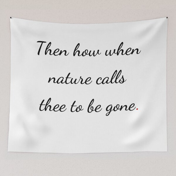 Item preview, "Then how when nature calls thee to be gone" - handwriting black designed and sold by ariksworld.
