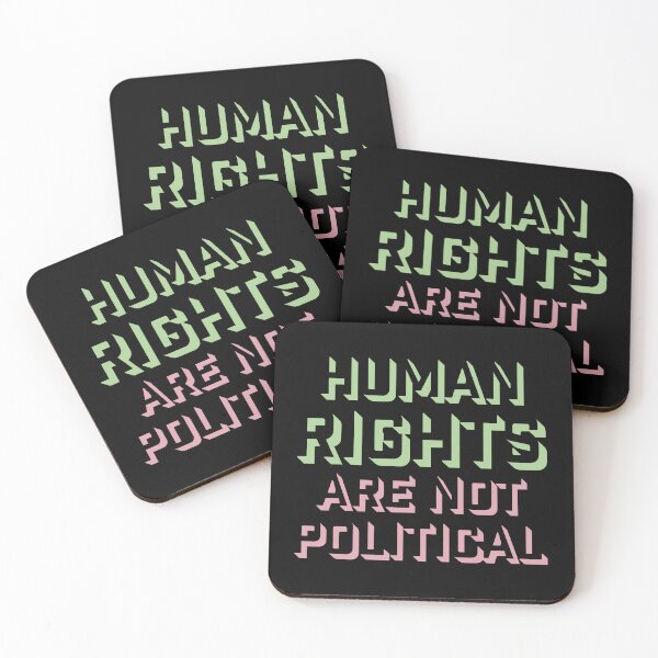 Item preview, Human Rights Are Not Political Statement Quote Logo designed and sold by shirt-o-mat.