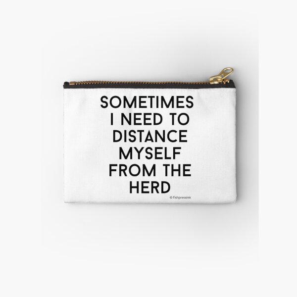 Item preview, Sometimes I Need to Distance Myself From the Herd v2 – Minimalist Black & White Text designed and sold by fishpressink.