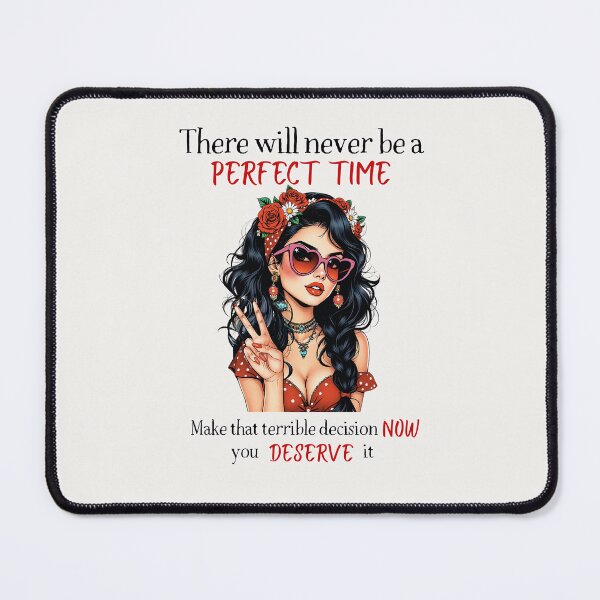 Item preview, Dark Humor Sarcastic Girl Sticker - There Will Never Be a Perfect Time Make That Terrible Decision Now designed and sold by KymeraStudio25.