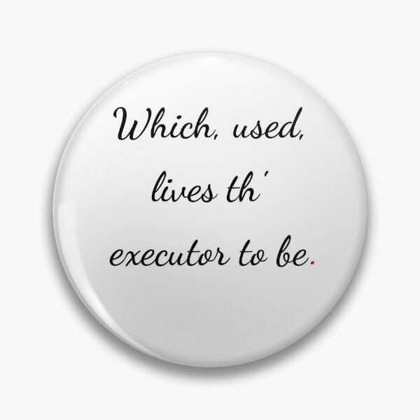 Item preview, "Which, used, lives th’ executor to be" - handwriting black designed and sold by ariksworld.