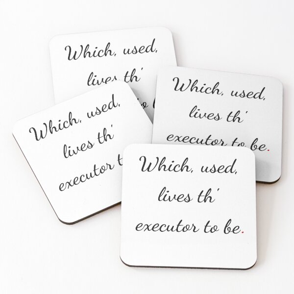 Item preview, "Which, used, lives th’ executor to be" - handwriting black designed and sold by ariksworld.