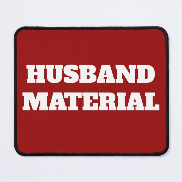 Item preview, HUSBAND MATERIAL bold white text designed and sold by TeeHeeRiot.