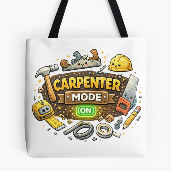 Item preview, Carpenter Mode On Funny Carpenter Design designed and sold by MIArt Studio.