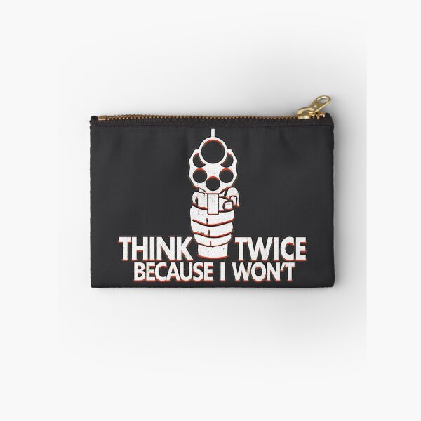 Item preview, Think Twice Because I Won't designed and sold by EuphonicOgre.