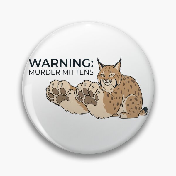 Item preview, Warning Murder Mittens Grumpy Bobcat designed and sold by Petzzz.