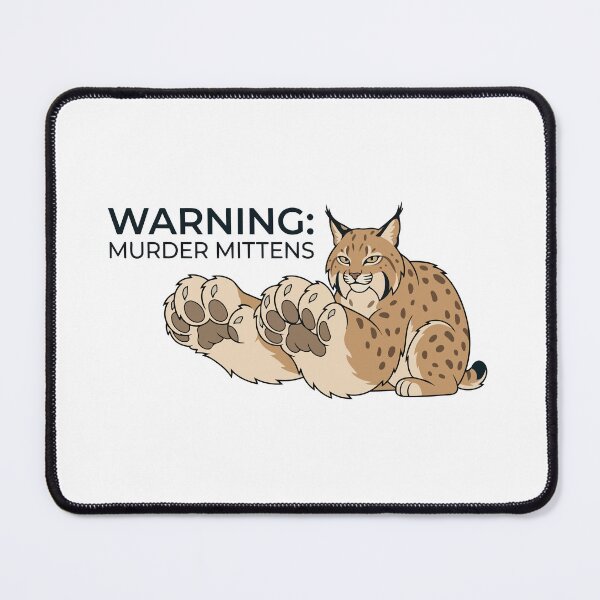 Item preview, Warning Murder Mittens Grumpy Bobcat designed and sold by Petzzz.