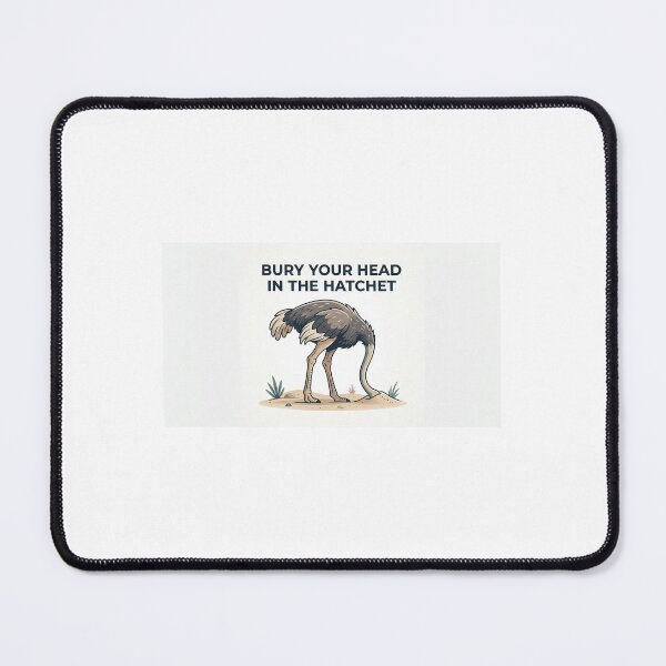 Item preview, Bury Your Head in the Hatchet – Ostrich Humour designed and sold by Mugged & Inspired.